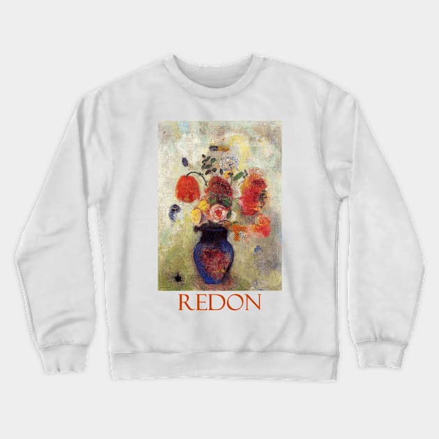 Bouquet of Flowers by Odilon Redon Crewneck Sweatshirt by Naves